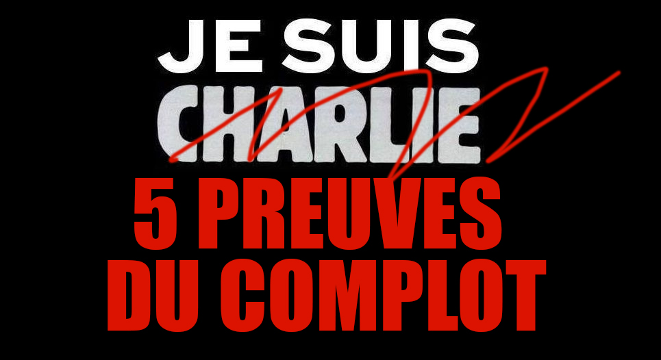 Les 5 preuves du complot #JesuisCharlie