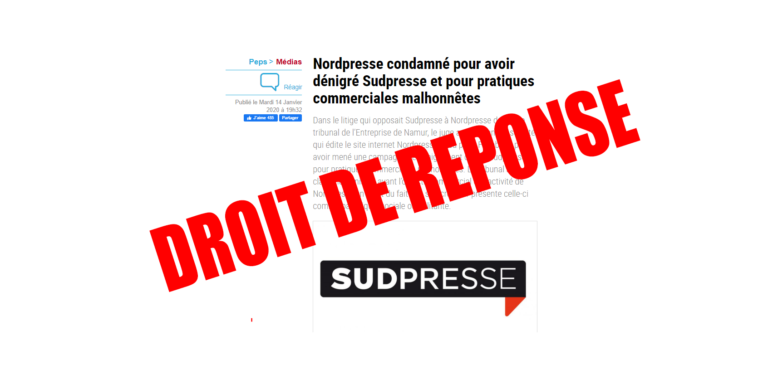 Droit de réponse à l’article de Sudpresse: « Nordpresse condamné pour avoir dénigré Sudpresse et pour pratiques commerciales malhonnêtes »