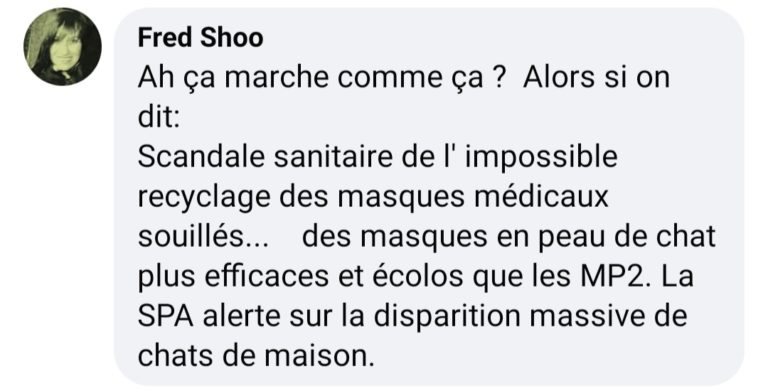 Scandale sanitaire de l&rsquo; impossible  recyclage des masques médicaux souillés…    des masques en peau de chat plus efficaces et écolos que les MP2. La SPA alerte sur la disparition massive de chats de maison.